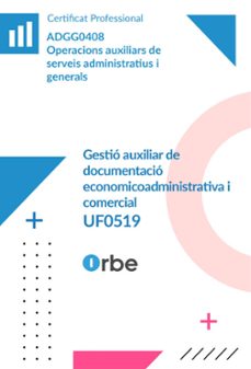 uf0519: gestio auxiliar de documentacio economicoadministrativa i comercial (mf0969_1) adgg0408-9791388000409