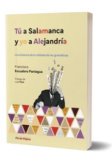tú a salamanca y yo a alejandría-francisco escudero paniagua-9791399080209