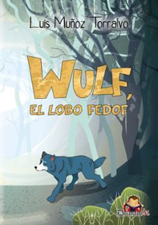 wulf, el lobo fedof-luis muñoz torralvo-9791399083309