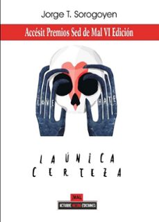 la unica certeza-jorge t. sorogoyen-9791399127409