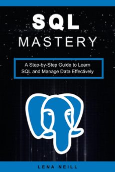 Imagen Principal de SQL Mastery: A Step-by-Step Guide to Learn SQL and Manage Data Effectively