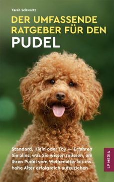 der umfassende ratgeber fur den pudel (ebook)-tarah schwartz-9798230147909