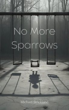 no more sparrows (ebook)-michael strickland-9798230521709