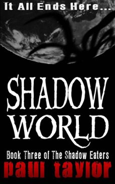shadow world (ebook)-paul taylor-9798231481309