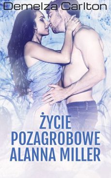 ycie pozagrobowe alanna miller (ebook)-demelza carlton-9798231710409
