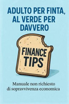 adulto per finta, al verde per davvero-alessandro fajetti-9798231751709
