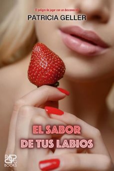 el sabor de tus labios (ebook)-patricia geller-9798232196509