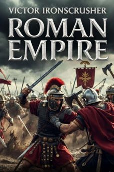 roman empire (ebook)-victor ironcrusher-9798232201609