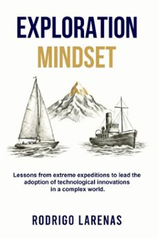 exploration mindset (ebook)-rodrigo larenas-9798233101809