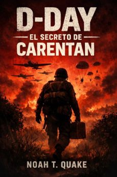 d-day: el secreto de carentan (ebook)-noah t. quake-9798233379109