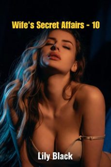 wife's secret affairs - 10 (ebook)-lily black-9798233592409