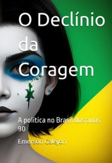 o declinio da coragem (ebook)-emerson calejon-9798325419409