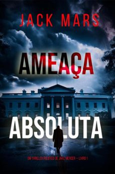 ameaça absoluta (um thriller politico de jake mercer  livro 1) (ebook)-jack mars-9798341527409