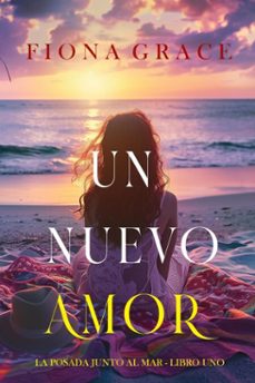 un nuevo amor (la posada junto al mar - libro uno) (ebook)-fiona grace-9798341531109