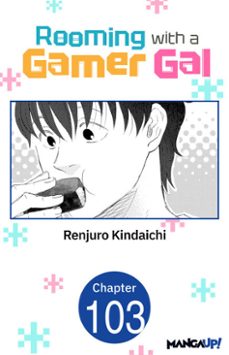 rooming with a gamer gal @103 (ebook)-renjuro kindaichi-9798893715309