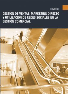 comt040po - gestion de ventas, marketing directo y utilizacion de redes sociales en la gestion comercial (ebook)-cdlel00000009
