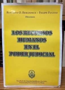 los recursos humanos en el poder judicial-roberto omar - fucito, felipe berizonce-mkt0006872009