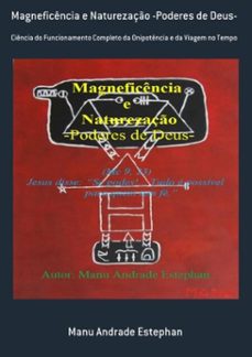 magneficencia e naturezaço -poderes de deus- (ebook)-manu andrade estephan-3410001417719