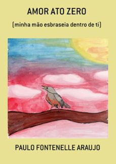 amor ato zero (ebook)-paulo fontenelle araujo-3410002602619