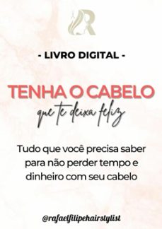 tenha o cabelo que te deixa feliz (ebook)-rafael filipe oliveira teixeira-3410003747319