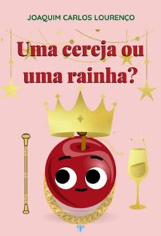 uma cereja ou rainha? (ebook)-joaquim carlos lourenço-3410004407519