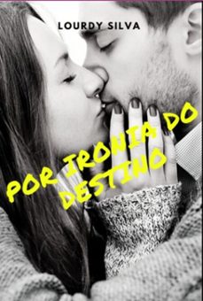 por ironia do destino (ebook)-lourdy silva-3410005438819
