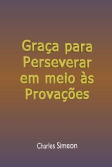 graça para perseverar em meio as provaçes (ebook)-silvio dutra-3410005473919