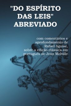 "do espirito das leis" de montesquieu abreviado com comentarios e aprofundamento (ebook)-rafael aguiar-3410005534719