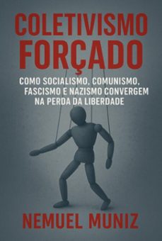 coletivismo forçado (ebook)-nemuel muniz da silva-3410008720119