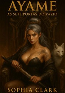 ayame (ebook)-fabio fernando, fernando moura, fábio arruda, beast, sophie clark, sophia clark, neuda fernandes fff-3410008944119