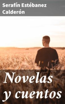 novelas y cuentos (ebook)-serafin estebanez calderon-4057664124319