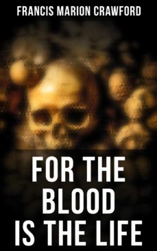 for the blood is the life (ebook)-francis marion crawford-4057664560919