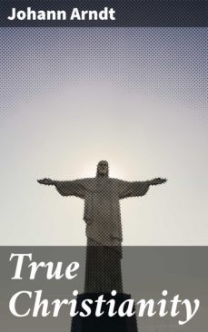 true christianity (ebook)-johann arndt-4064066101619