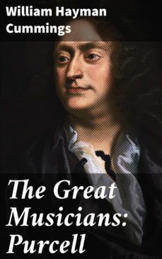 the great musicians: purcell (ebook)-william hayman cummings-4064066233419