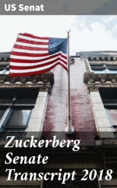 zuckerberg senate transcript 2018 (ebook)-us senat-4064066314019
