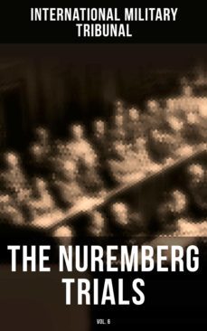 the nuremberg trials (vol.6) (ebook)-4064066381219