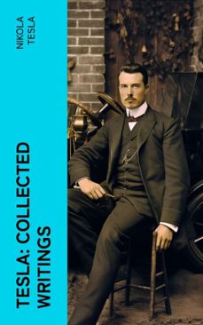 tesla: collected writings (ebook)-nikola tesla-4066339574519