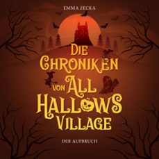 die chroniken von all hallows village (audiolibro)-emma zecka-4069828119819