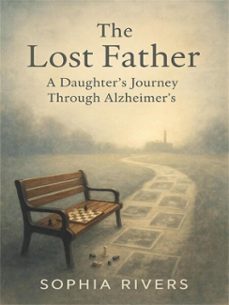the lost father: a daughter's journey through alzheimer's (ebook)-sophia rivers-4069829214919