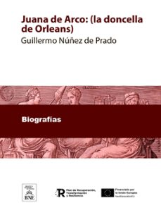 juana de arco : (la doncella de orleans) : novela (ebook)-guillermo núñez de prado-4099995485219