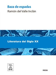 baza de espadas (ebook)-ramón del valle-inclán-4099995491319