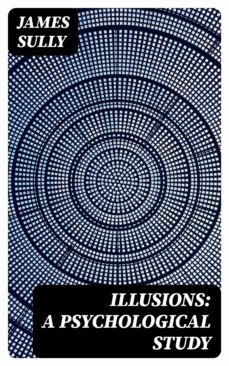 illusions: a psychological study (ebook)-8596547308119