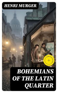 bohemians of the latin quarter (ebook)-henry murger-8596547309819
