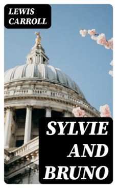 sylvie and bruno (ebook)-lewis carroll-8596547415619