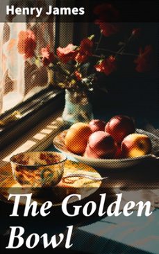the golden bowl (ebook)-henry james-8596547668619