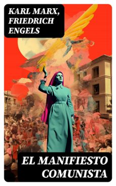 el manifiesto comunista (ebook)-karl marx-friedrich engels-8596547742319