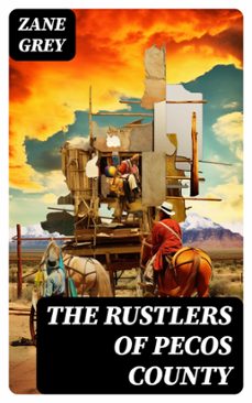the rustlers of pecos county (ebook)-zane grey-8596547770619