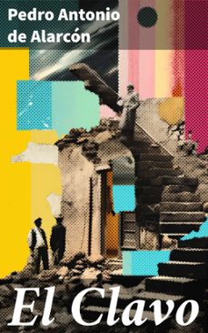 el clavo (ebook)-pedro antonio de alarcon-8596547819219