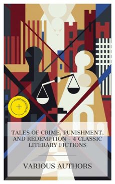 tales of crime, punishment, and redemption  4 classic literary fictions (ebook)-heinrich von kleist-fyodor dostoyevsky-frederic jesup stimson-8596547873419
