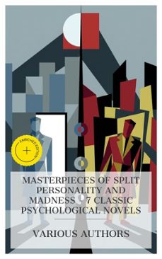 masterpieces of split personality and madness  7 classic psychological novels (ebook)-e. t. a. hoffmann-robert louis stevenson-george du maurier-8596547875819